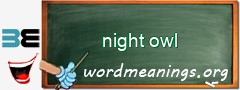 WordMeaning blackboard for night owl